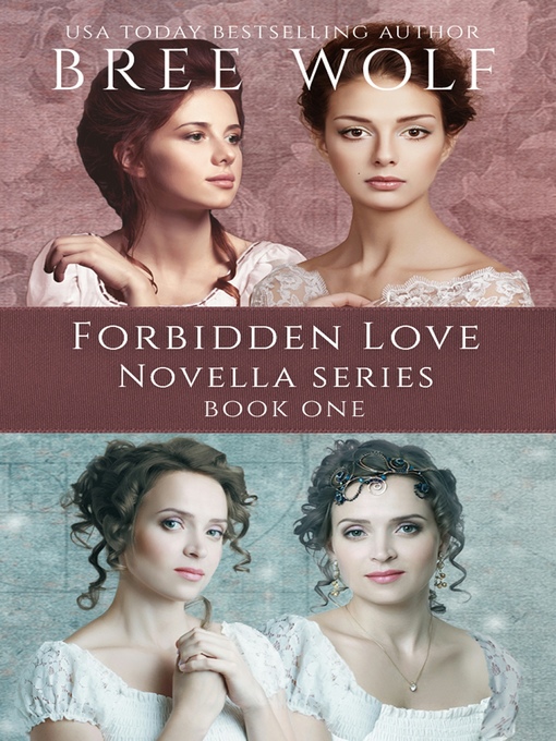 Title details for A Forbidden Love Novella Series Box Set One by Bree Wolf - Available